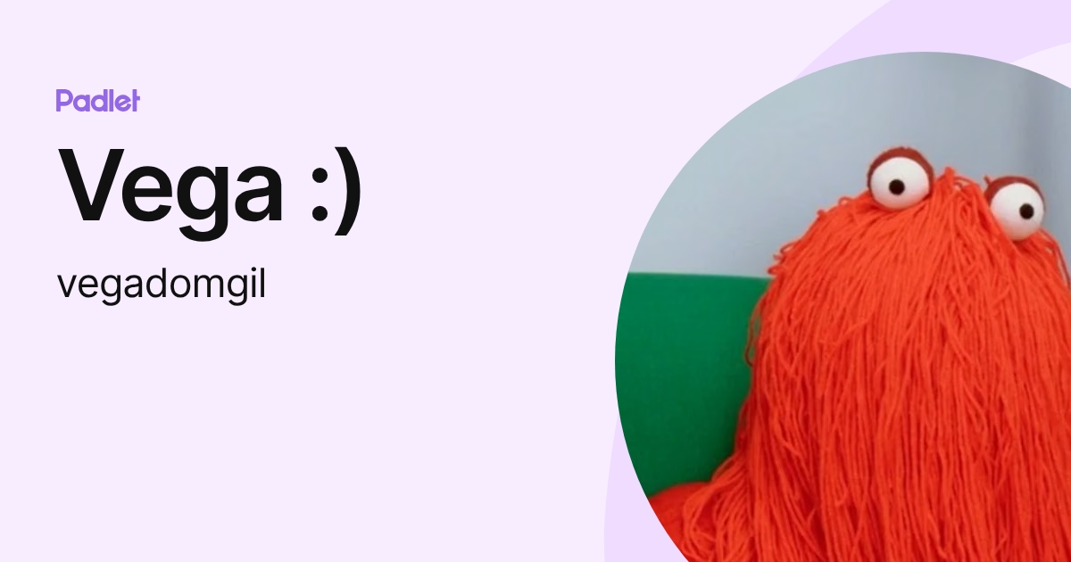 Vega :) (vegadomgil) profile | Padlet