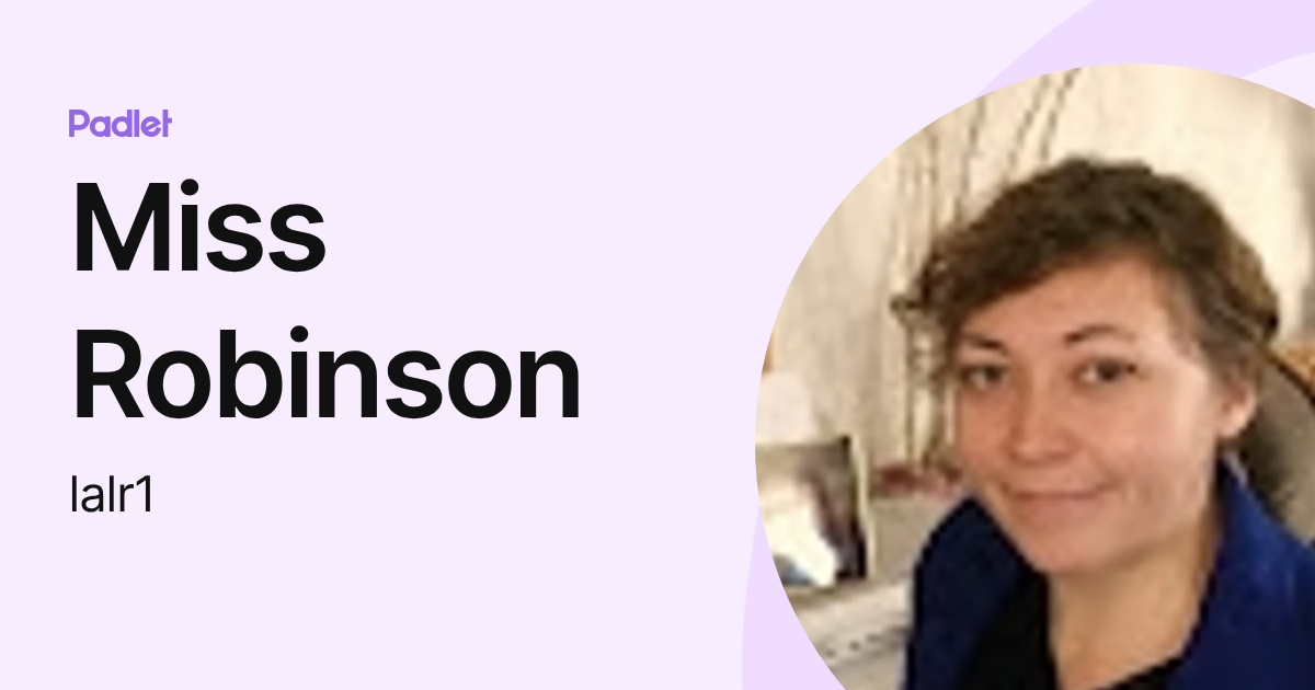 Miss Robinson (lalr1) profile | Padlet