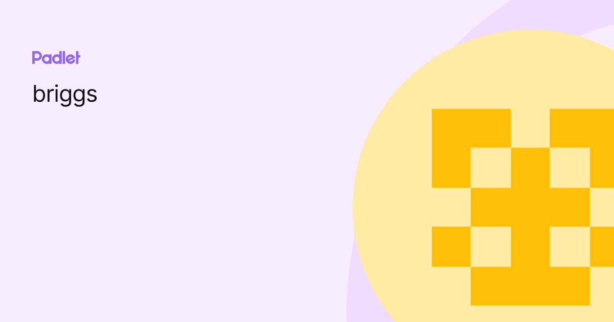 briggs profile | Padlet