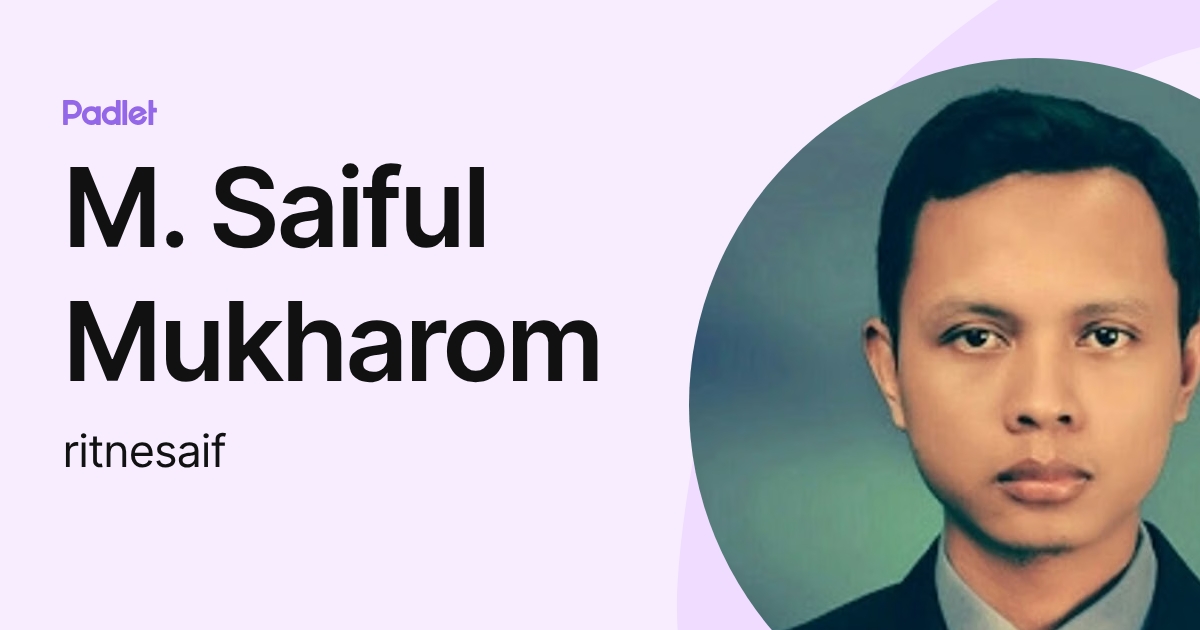 M. Saiful Mukharom (ritnesaif) profile | Padlet