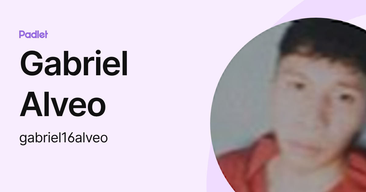 Gabriel Alveo (gabriel16alveo) profile | Padlet