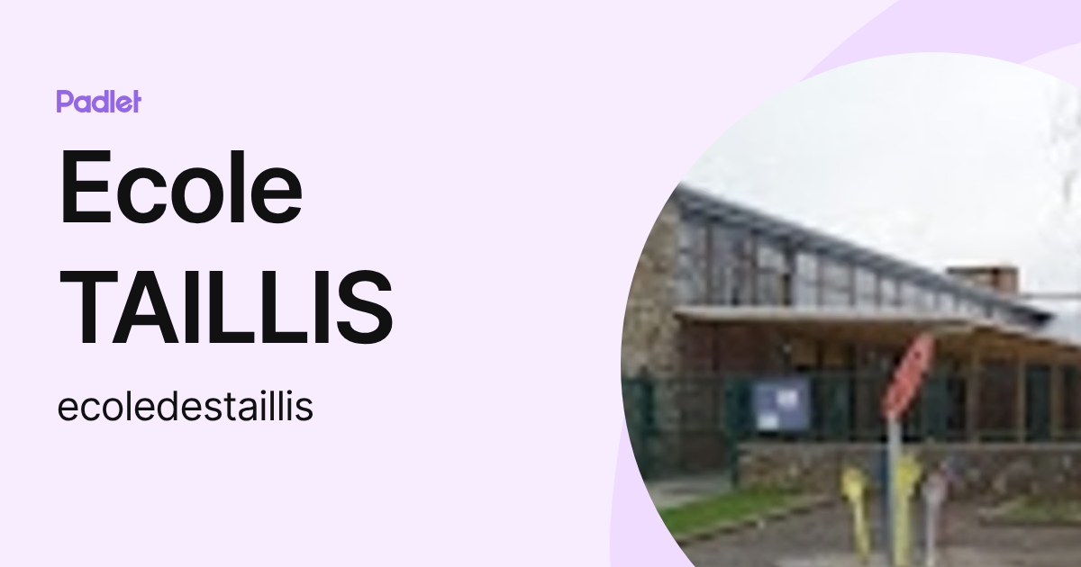 Ecole TAILLIS (ecoledestaillis) profile | Padlet