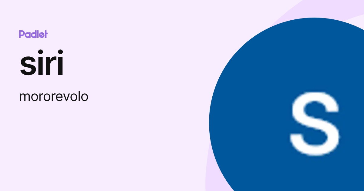 siri (mororevolo) profile | Padlet