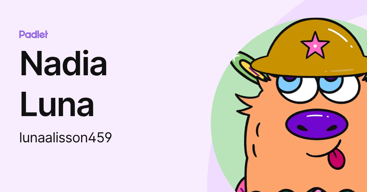 Nadia Luna (lunaalisson459) profile | Padlet