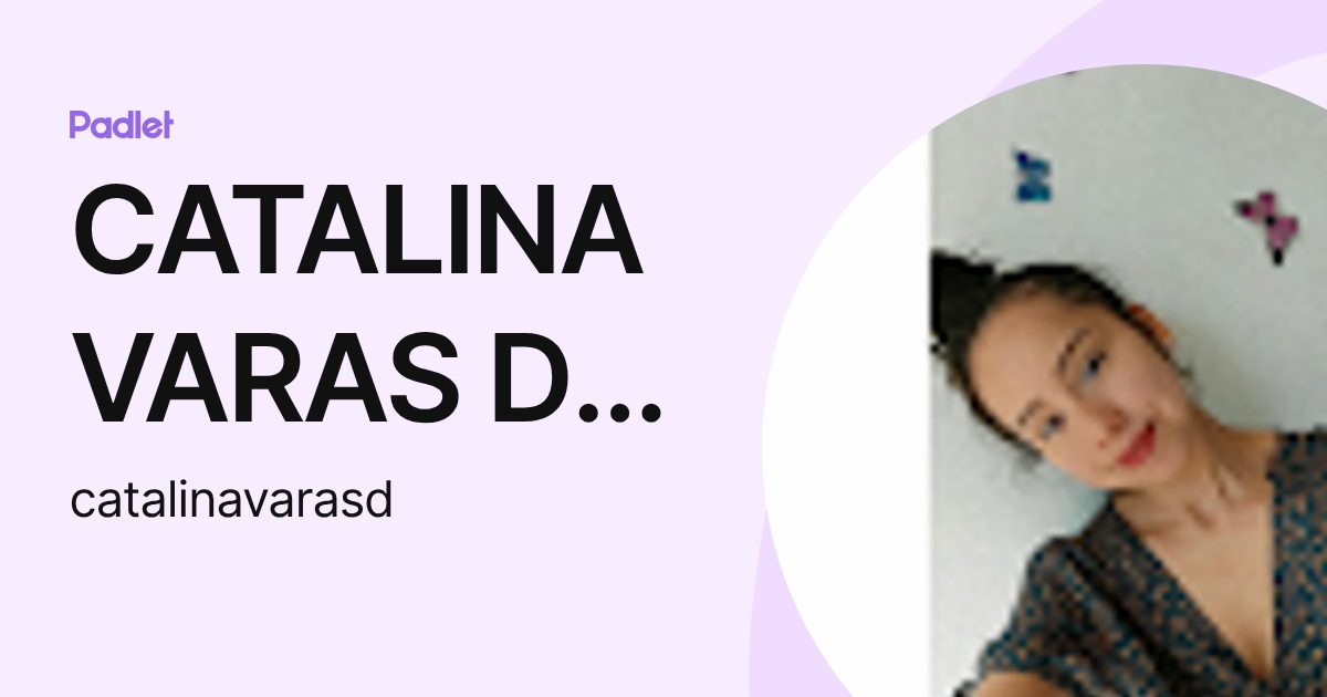 CATALINA VARAS DE LA FUENTE (catalinavarasd) profile | Padlet