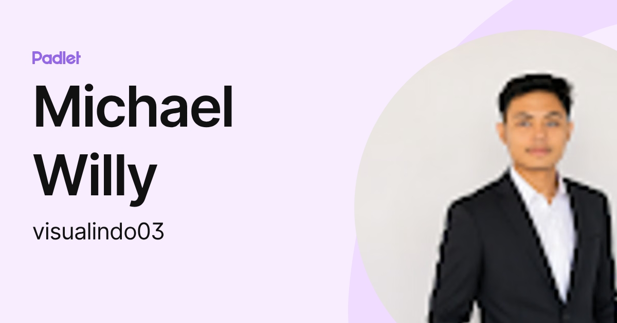 Michael Willy (visualindo03) profile | Padlet