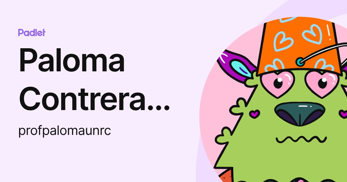 Paloma Contrera Treu (profpalomaunrc) profile | Padlet