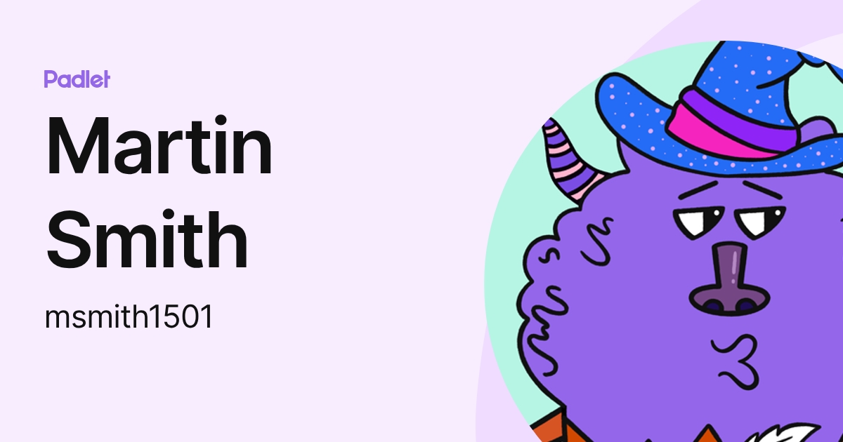 Martin Smith (msmith1501) profile | Padlet