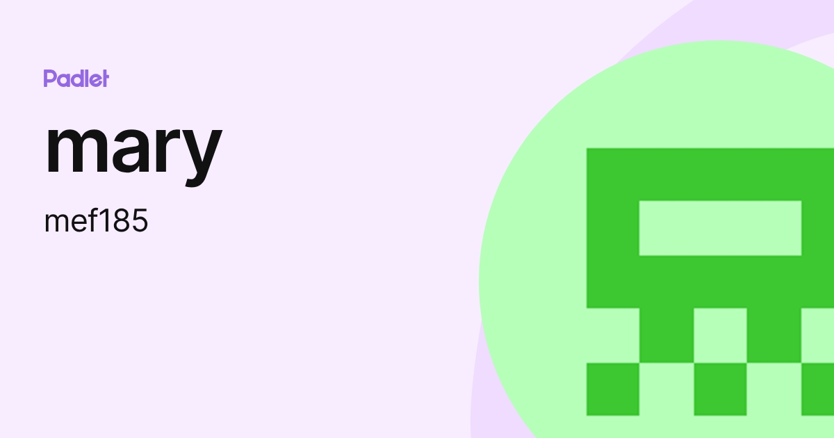 mary (mef185) profile | Padlet
