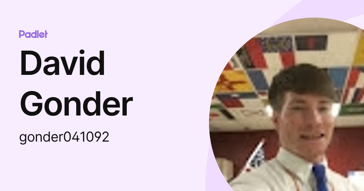 David Gonder (gonder041092) profile | Padlet