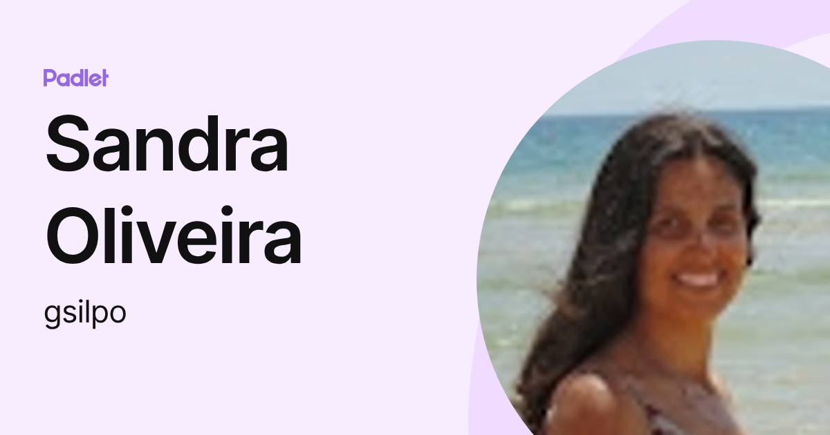 Sandra Oliveira (gsilpo) profile | Padlet