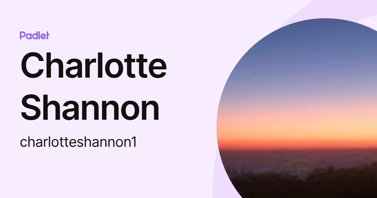 Charlotte Shannon (charlotteshannon1) profile | Padlet