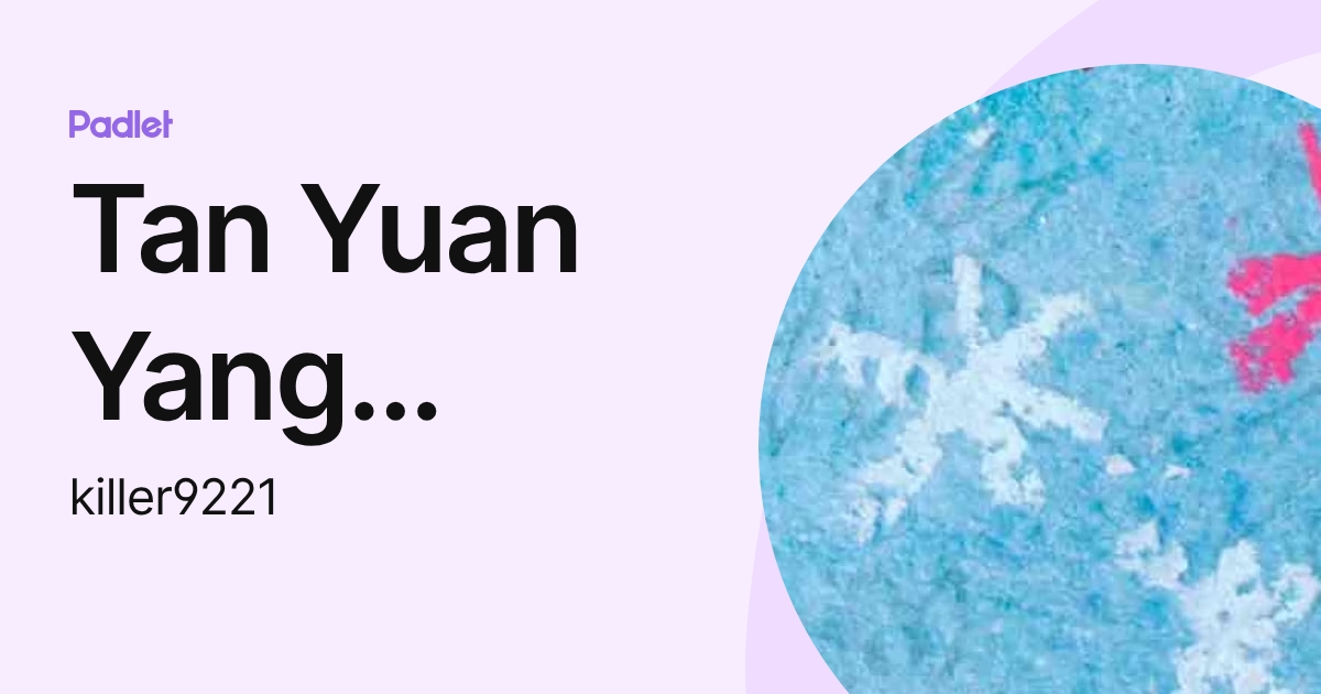 Tan Yuan Yang Richie (killer9221) profile | Padlet