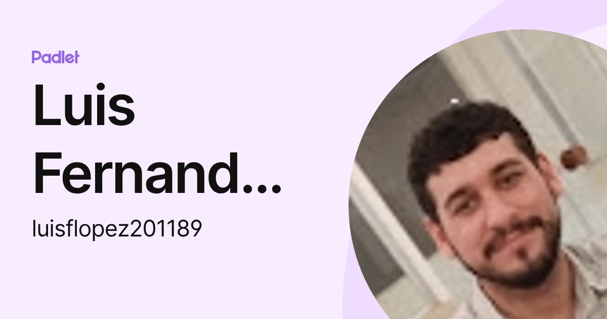Luis Fernando López González (luisflopez201189) profile | Padlet