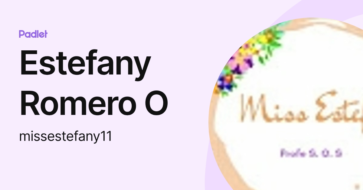 Estefany Romero O (missestefany11) profile | Padlet