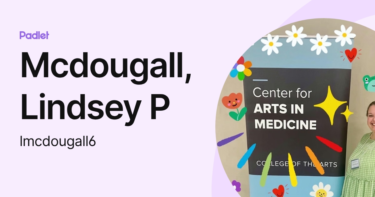 Mcdougall,Lindsey P (lmcdougall6) profile | Padlet