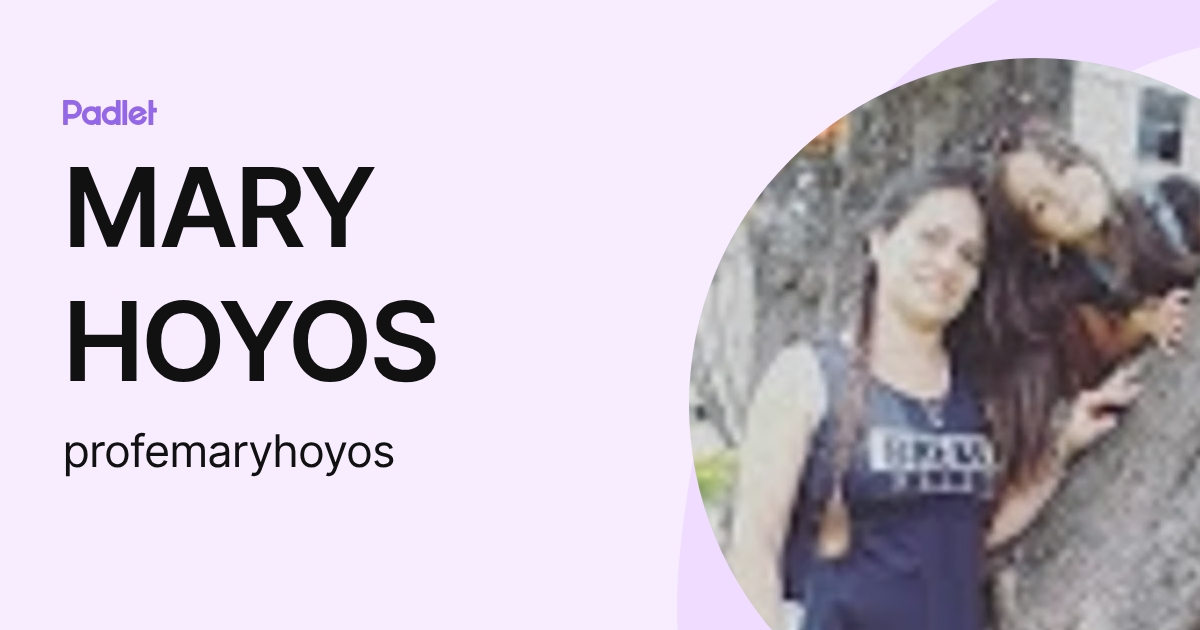 MARY HOYOS (profemaryhoyos) profile | Padlet