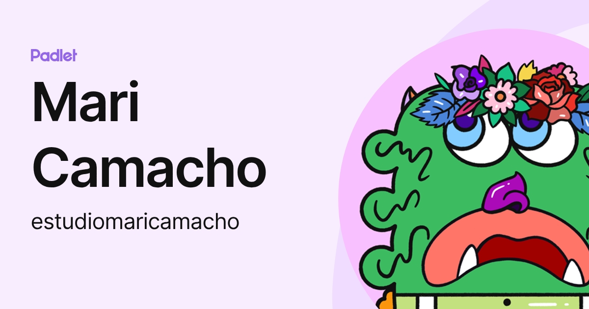 Mari Camacho (estudiomaricamacho) profile | Padlet