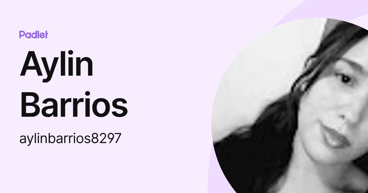 Aylin Barrios (aylinbarrios8297) profile | Padlet