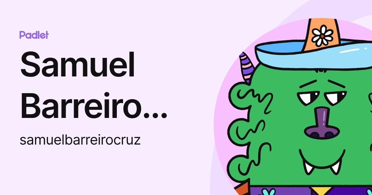 Samuel Barreiro Cruz (samuelbarreirocruz) profile | Padlet
