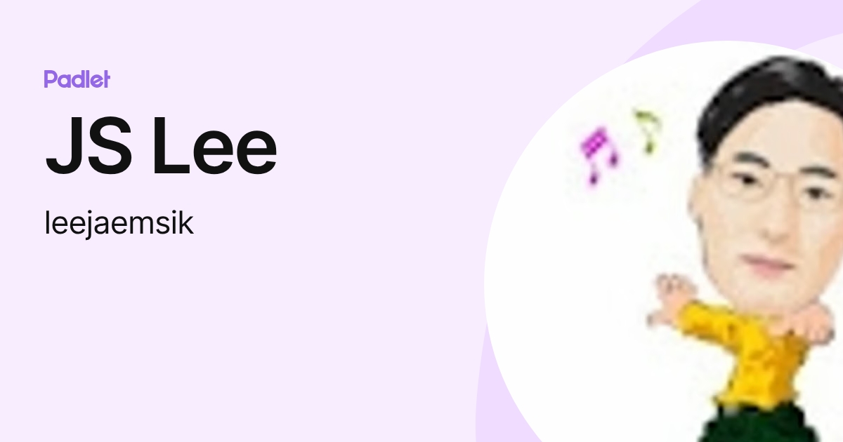 JS Lee (leejaemsik) profile | Padlet