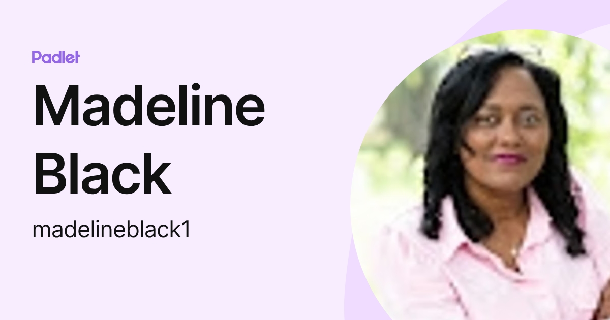 Madeline Black (madelineblack1) profile | Padlet