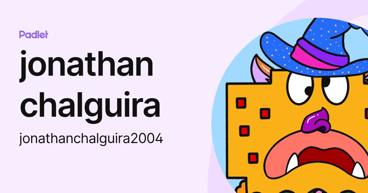 jonathan chalguira (jonathanchalguira2004) profile | Padlet