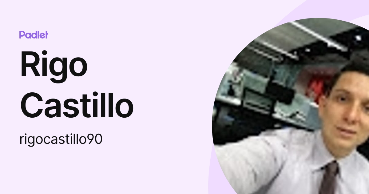 Rigo Castillo (rigocastillo90) profile | Padlet