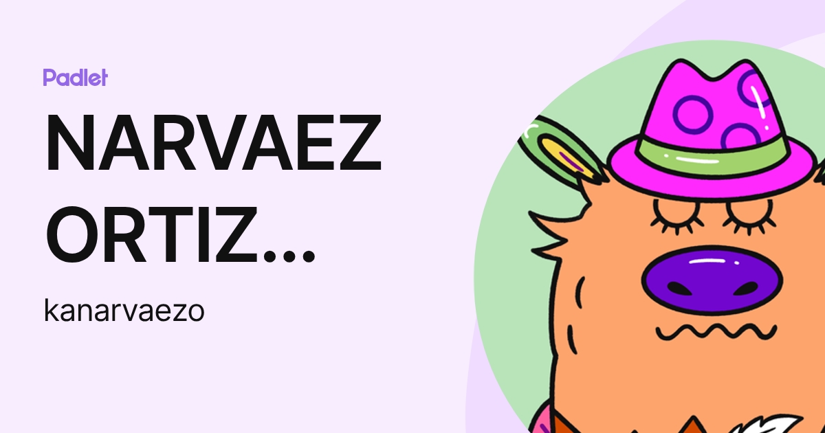 NARVAEZ ORTIZ KEVIN ALEXANDER (kanarvaezo) profile | Padlet