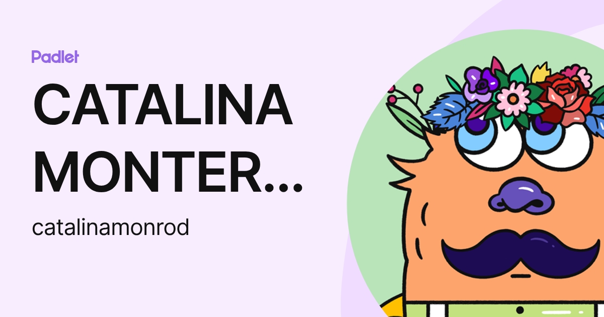 CATALINA MONTERO RODRÍGUEZ (catalinamonrod) profile | Padlet