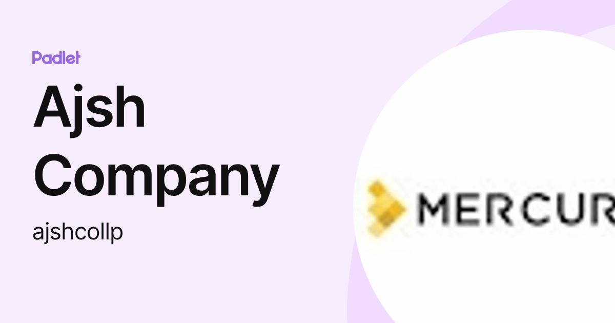 Ajsh Company (ajshcollp) profile | Padlet