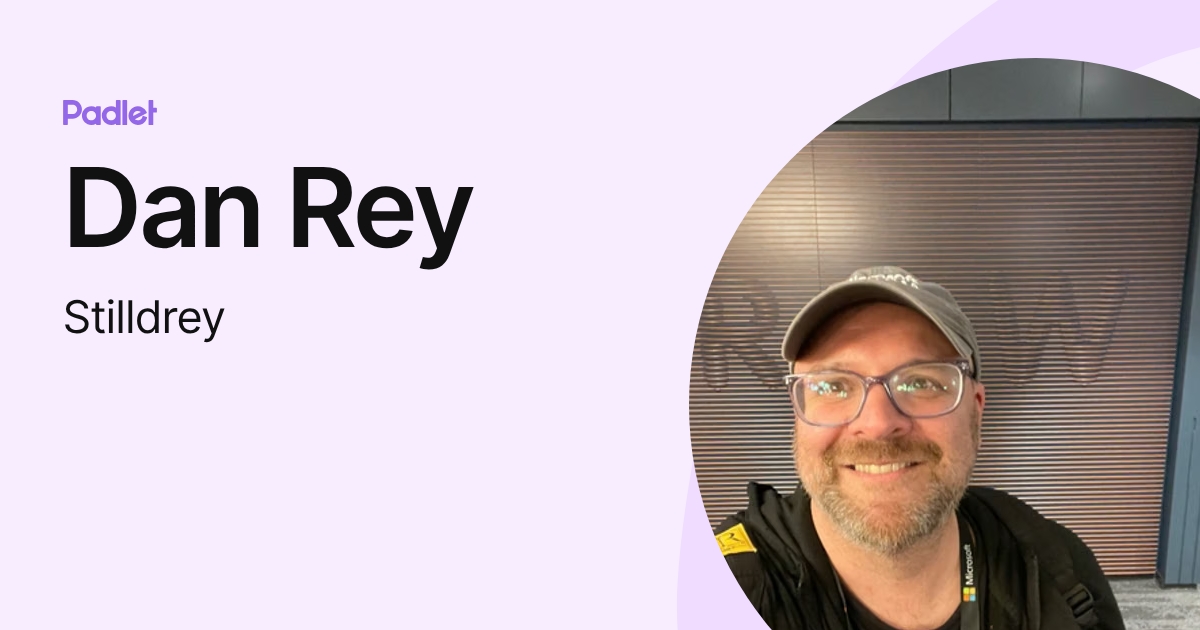 Dan Rey (Stilldrey) profile | Padlet