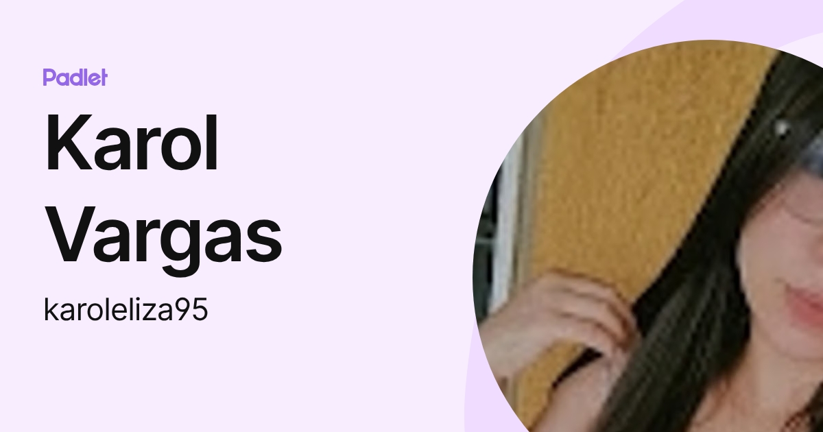 Karol Vargas (karoleliza95) profile Padlet