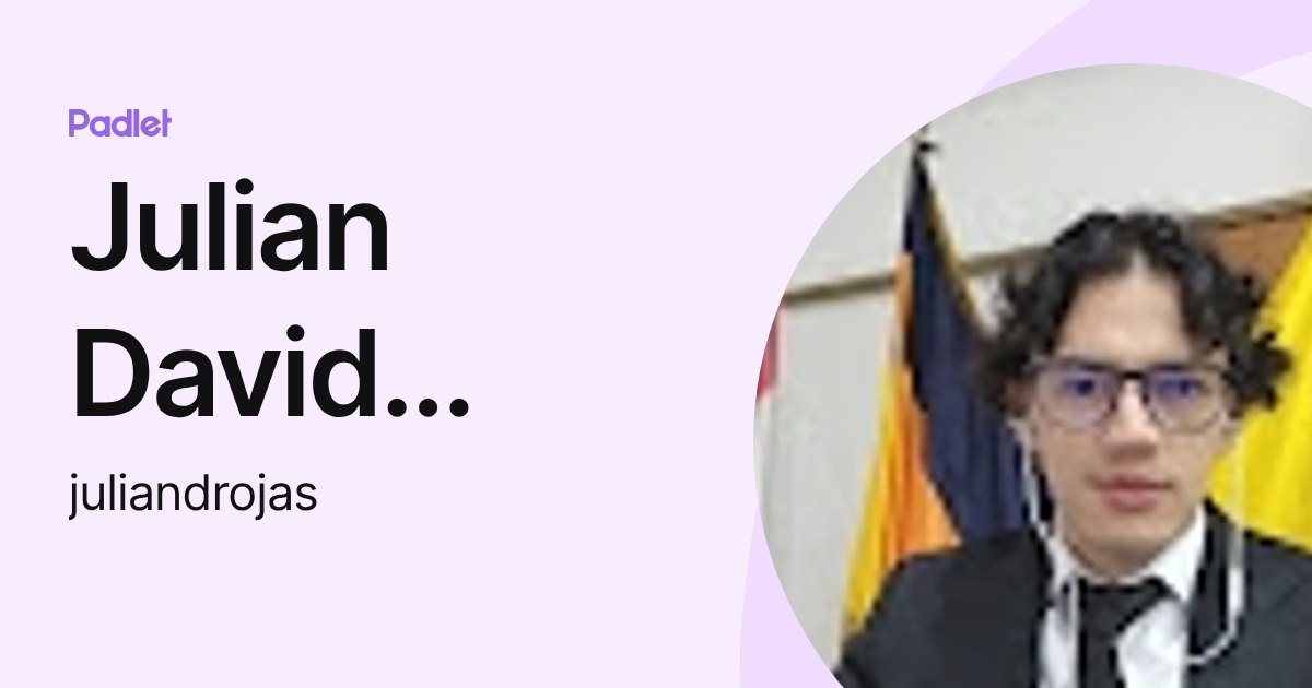 Julian David Rojas Cardenas (juliandrojas) profile | Padlet