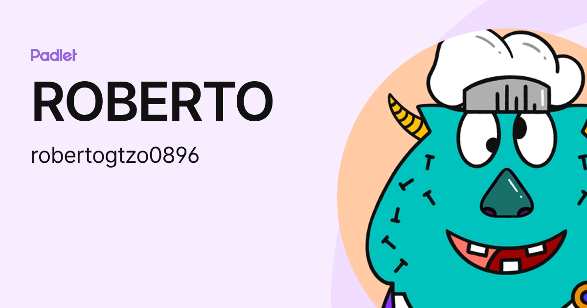 ROBERTO (robertogtzo0896) profile | Padlet