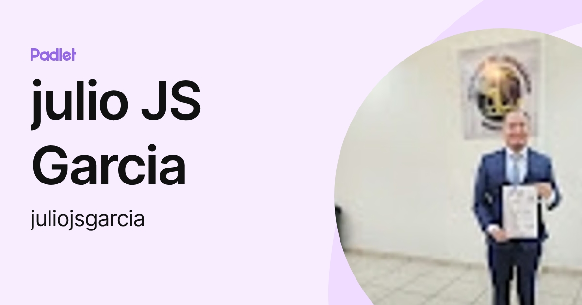 julio JS Garcia (juliojsgarcia) profile | Padlet