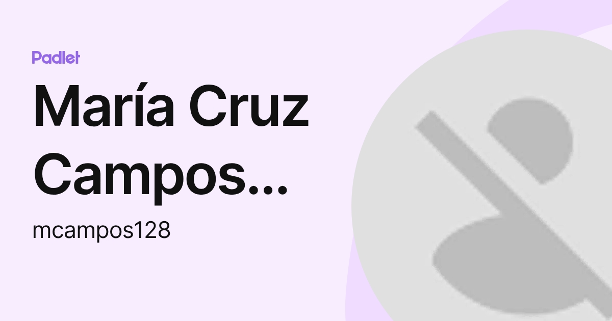 María Cruz Campos Martín (mcampos128) profile | Padlet