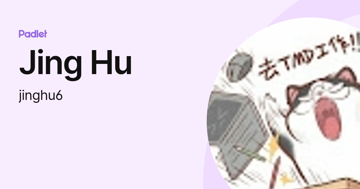 Jing Hu (jinghu6) profile | Padlet