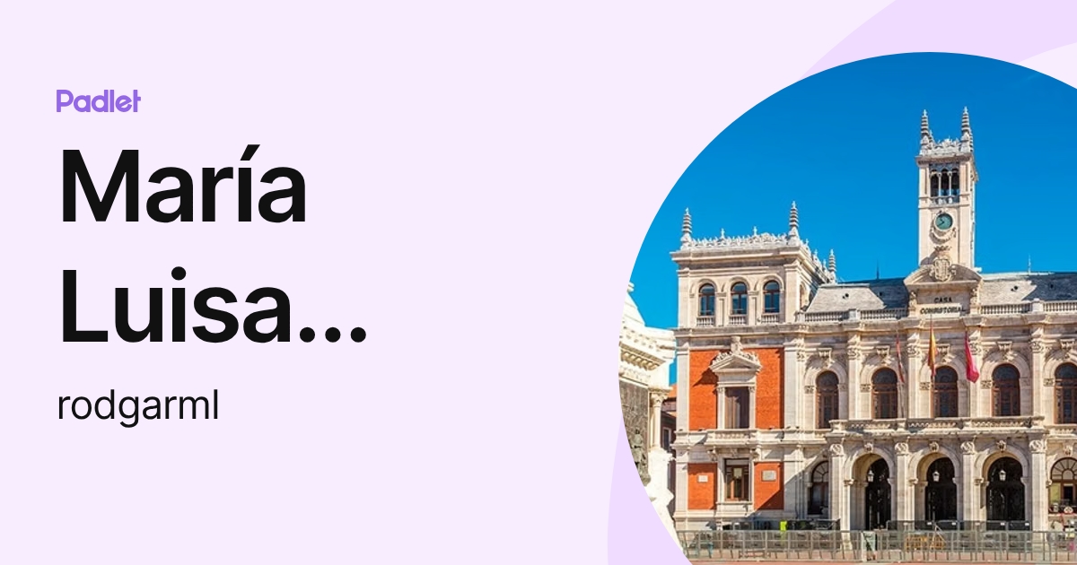 María Luisa Rodríguez García (rodgarml) profile | Padlet
