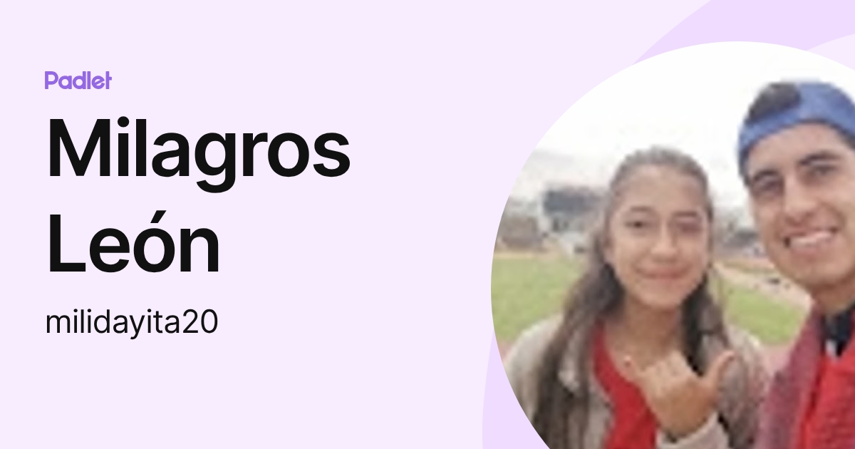 Milagros León (milidayita20) profile | Padlet