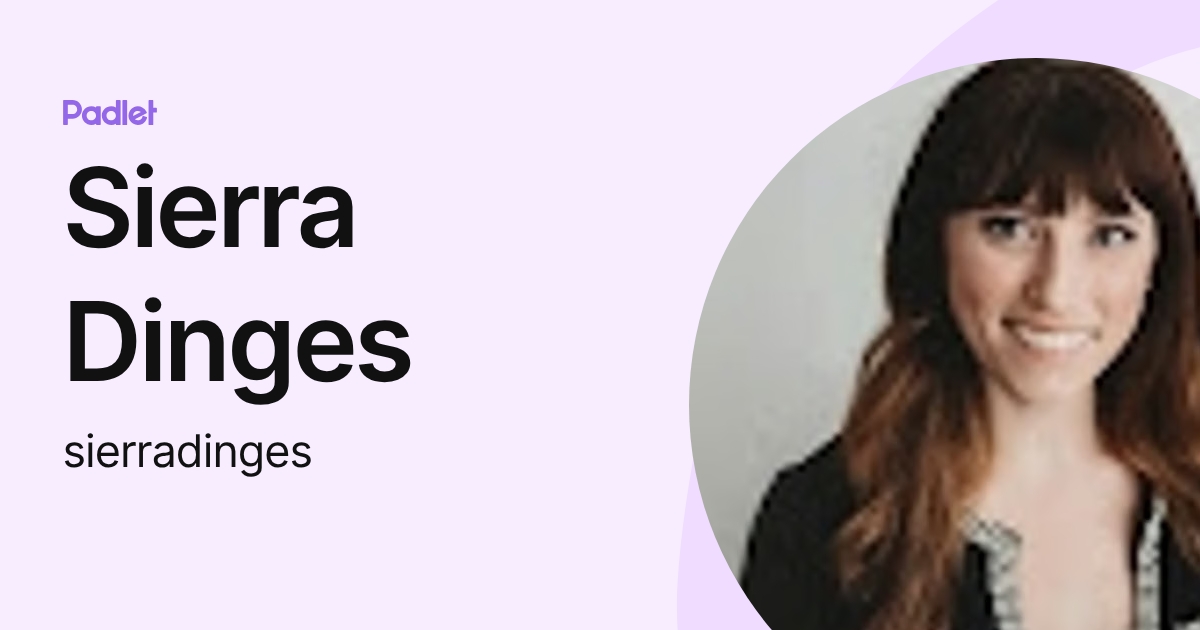 Sierra Dinges (sierradinges) profile | Padlet