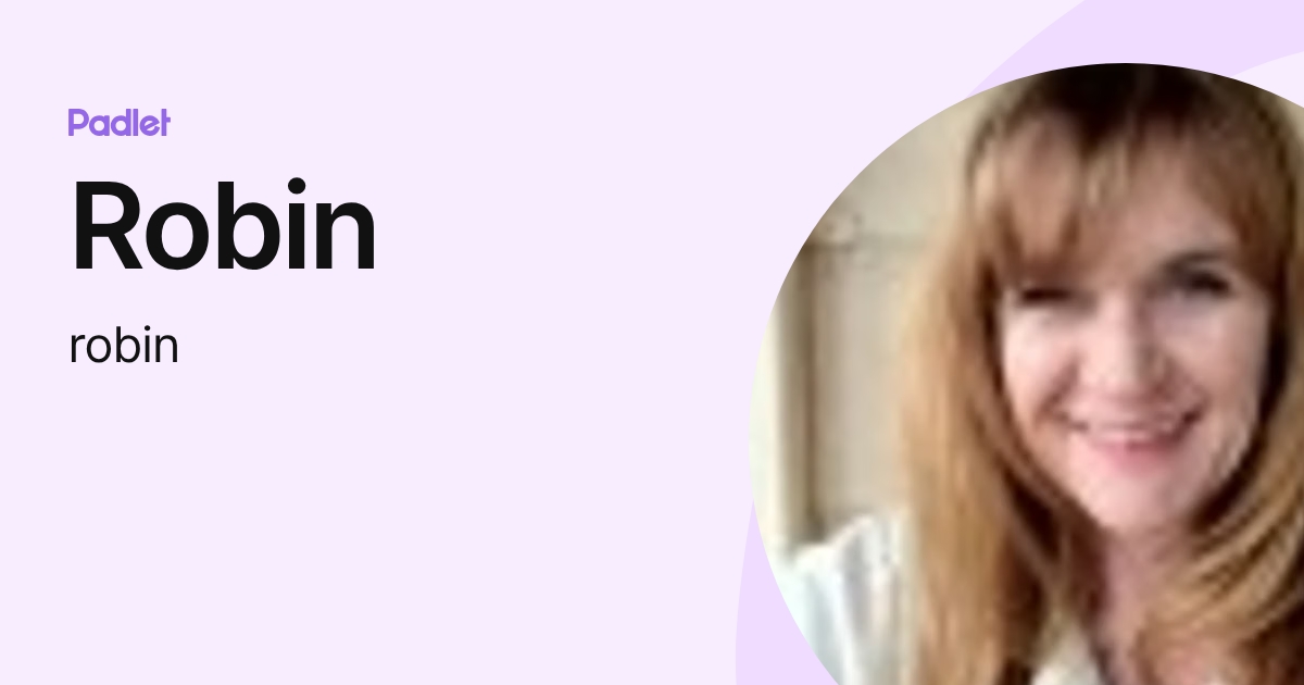 Robin (robin) profile | Padlet