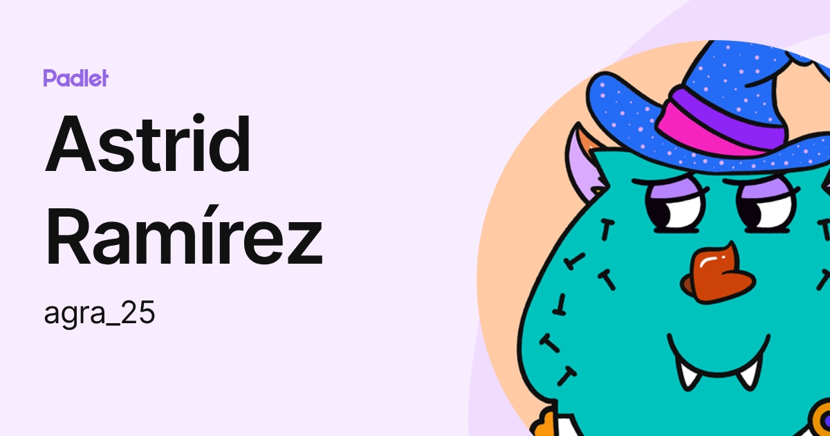 Astrid Ramírez (agra_25) profile | Padlet
