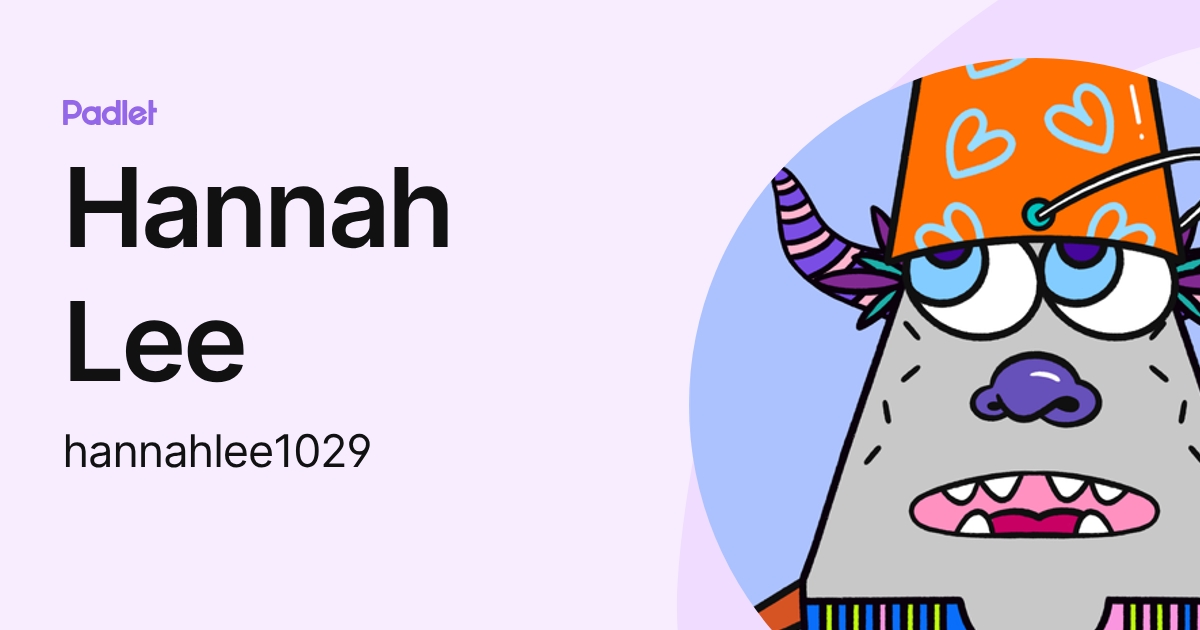 Hannah Lee (hannahlee1029) profile | Padlet