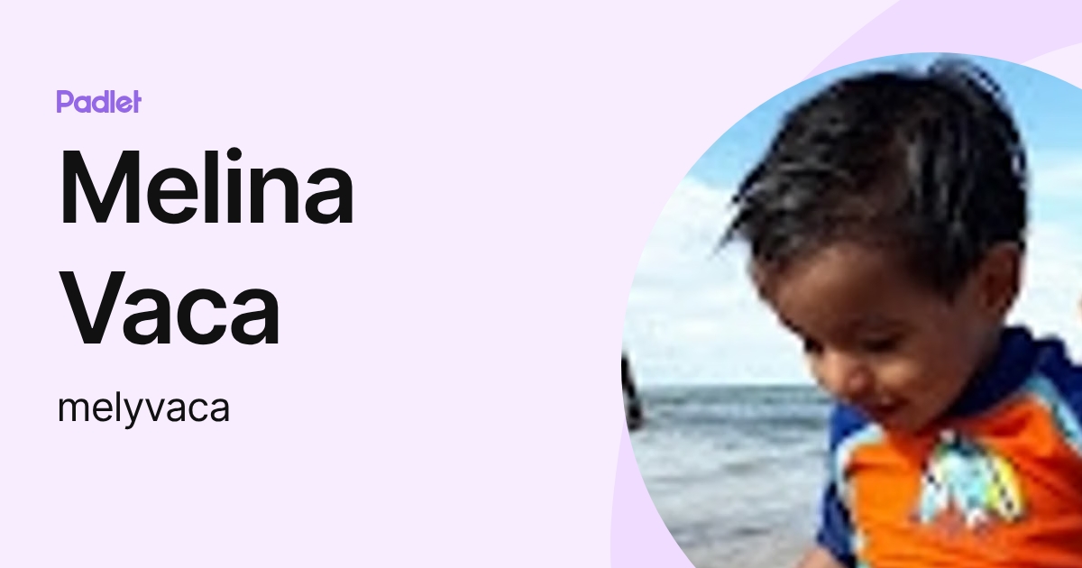 Melina Vaca (melyvaca) profile | Padlet