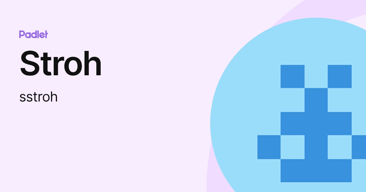 Stroh (sstroh) profile | Padlet