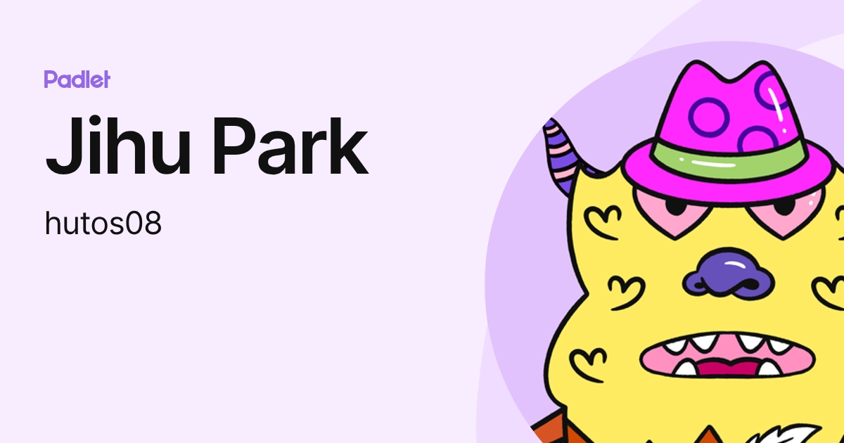 Jihu Park (hutos08) profile | Padlet