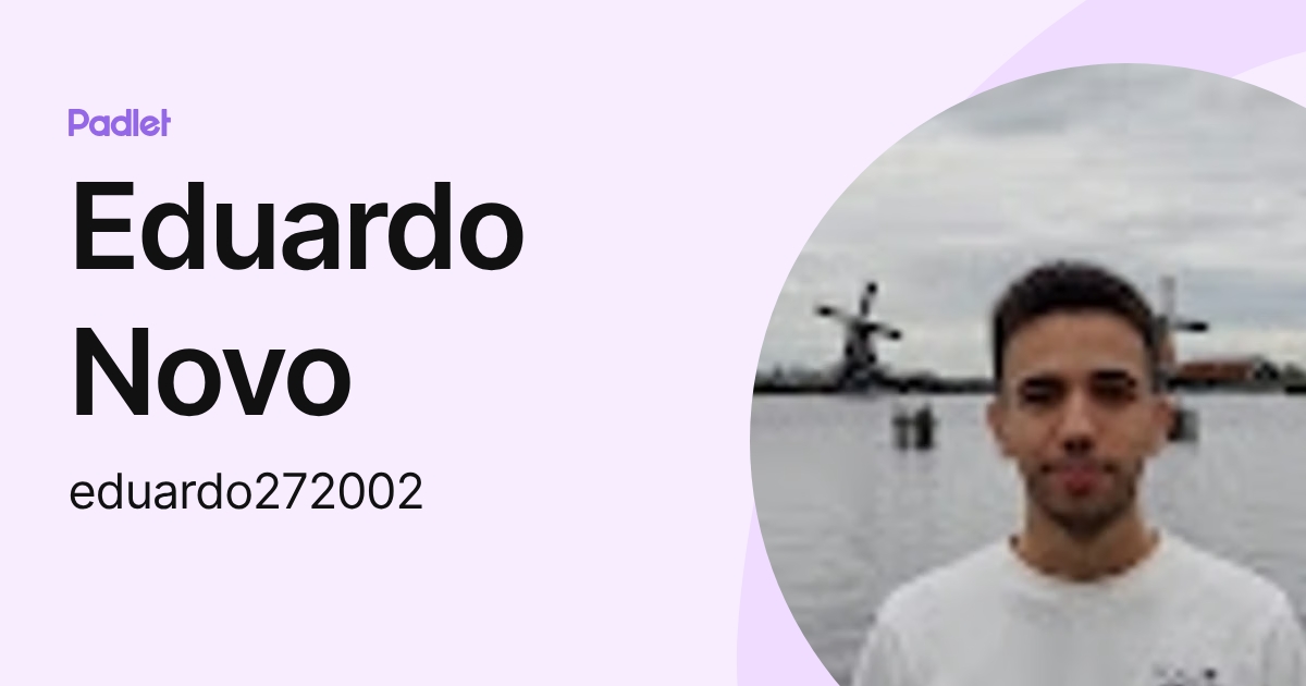 Eduardo Novo (eduardo272002) profile | Padlet