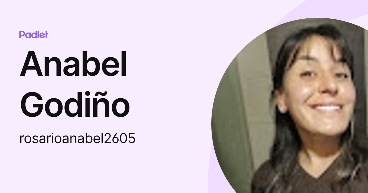 Anabel Godiño (rosarioanabel2605) profile | Padlet