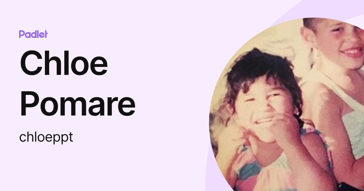 Chloe Pomare (chloeppt) profile | Padlet